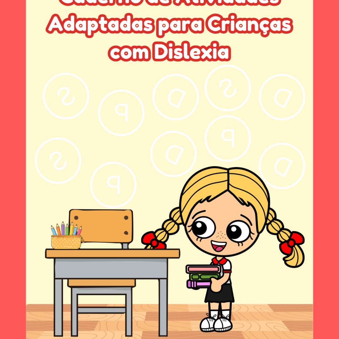 Caderno de Atividades Adaptadas para Crianças com Dislexia